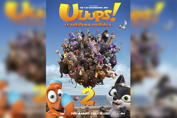 Próximamente en cines UUUPS! 2 ¡La aventura ANIMADA continúa!