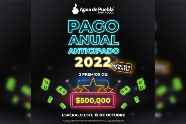Agua de Puebla premia a usuarios que se sumen al “Pago Anual Anticipado 2022”