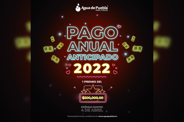 Agua de Puebla amplía a febrero el “Pago Anual Anticipado 2022”