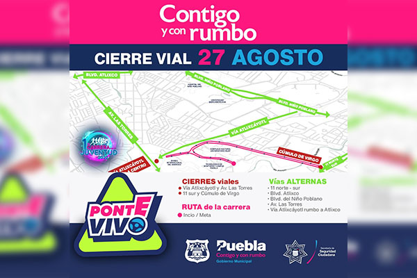 Habrá cierres viales en Vía Atlixcáyotl y Cúmulo de Virgo este sábado por la noche