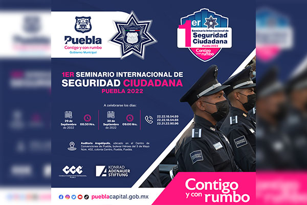 Puebla se alista para el Primer Seminario Internacional sobre Seguridad Ciudadana