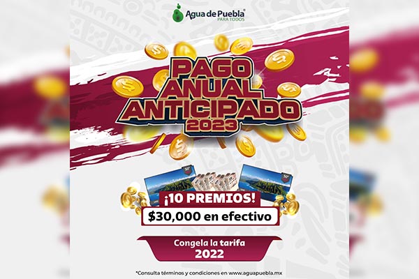 Agua de Puebla amplía todo enero el Pago Anual Anticipado 2023