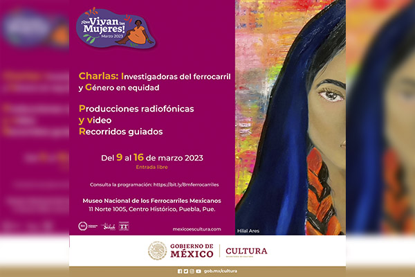 Con actividades culturales, Museo de los Ferrocarriles conmemora el Día Internacional de la Mujer