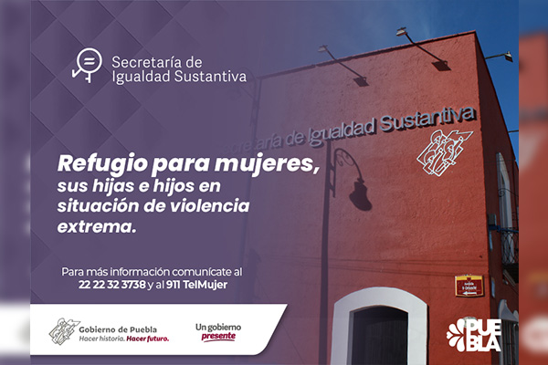 Ofrece gobierno estatal refugio para mujeres que viven situaciones delicadas