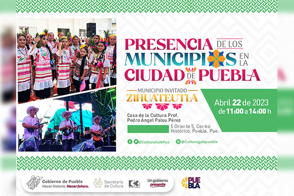 Acerca gobierno estatal expresiones culturales de los municipios a la capital poblana