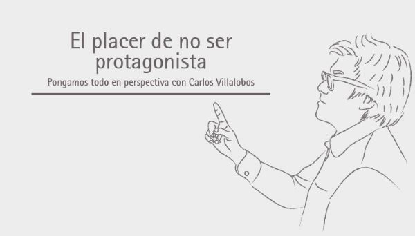 El placer de no ser protagonista