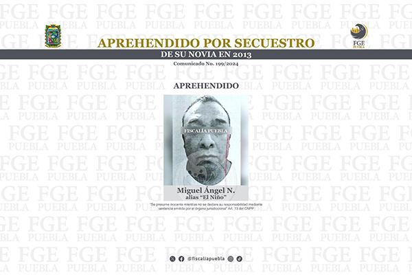 Aprehenden a “el Niño” por secuestrar a su novia en 2013