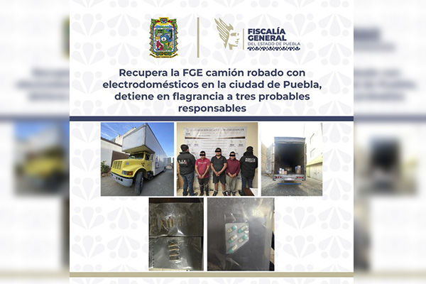 Recupera FGE camión robado lleno de electrodomésticos; hay tres detenidos