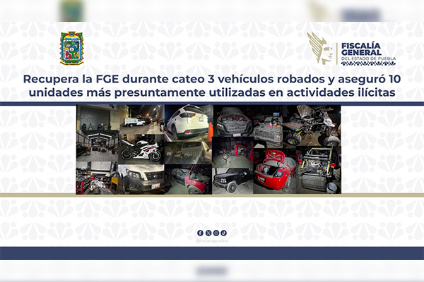 Recupera FGE 3 vehículos robados y 10 unidades utilizadas para actividades ilícitas