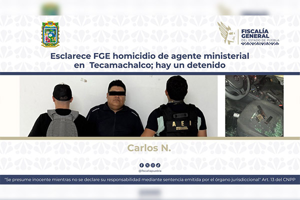 FGE esclarece homicidio de agente ministerial; hay un detenido