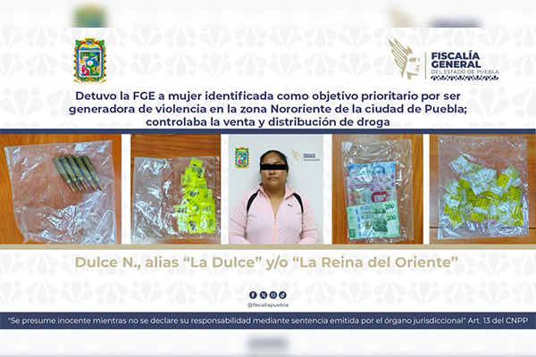 Aprehende FGE a “la Reina del Oriente”, lideresa criminal