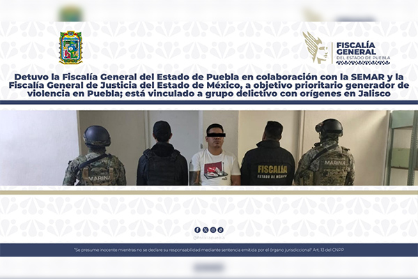Capturan a objetivo prioritario generador de violencia en Puebla