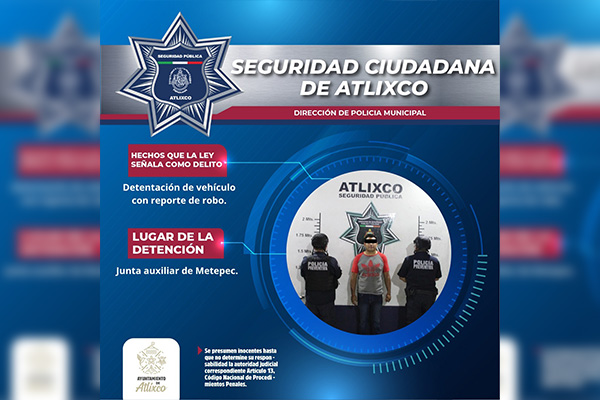 Atlixco refuerza la seguridad: SSC recupera vehículo robado y detiene al conductor