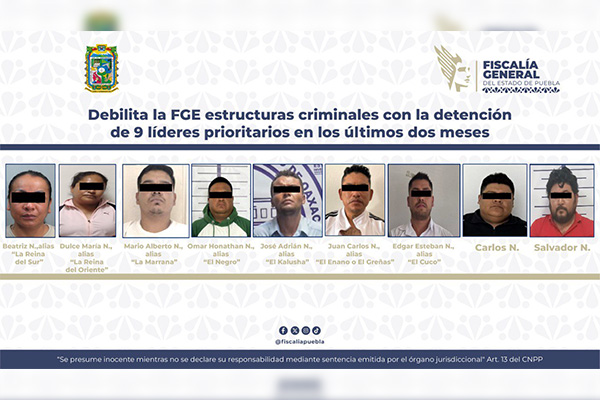 FGE ha detenido a nueve líderes criminales en los últimos dos meses