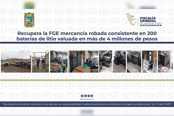Recupera FGE 200 baterías de litio robadas con un valor de más de 4 millones de pesos