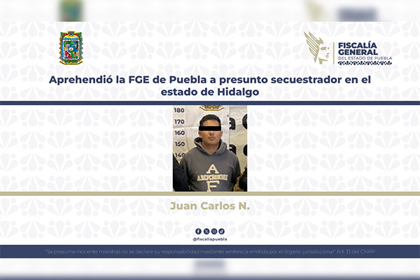 Aprehende FGE Puebla a secuestrador en Hidalgo