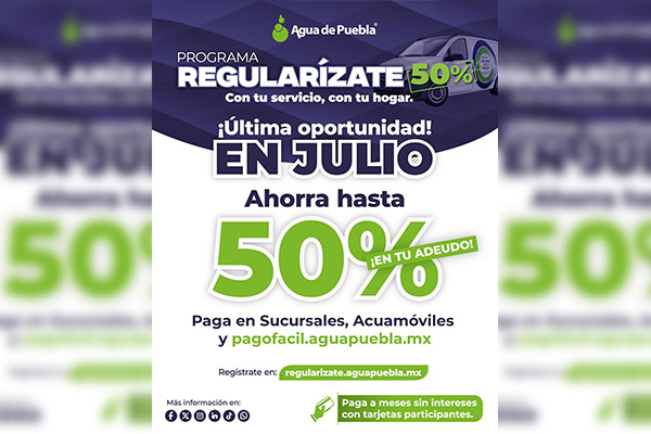 Última oportunidad para liquidar tu adeudo de agua en julio con ahorros del 50%