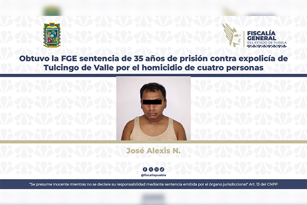 Sentencian a 35 años de prisión a expolicía por el homicidio de cuatro personas