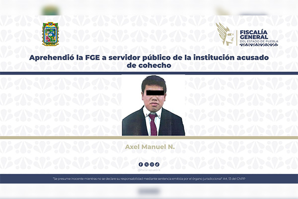 Aprehendido funcionario de la FGE por cohecho; pedía miles de pesos por trámites
