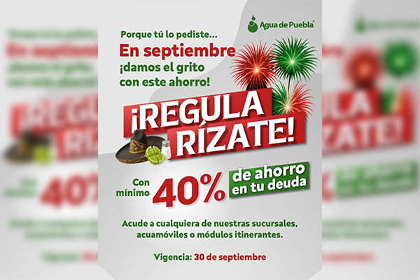 Con ahorros desde el 40 %, Agua de Puebla amplía en septiembre el Programa Regularízate