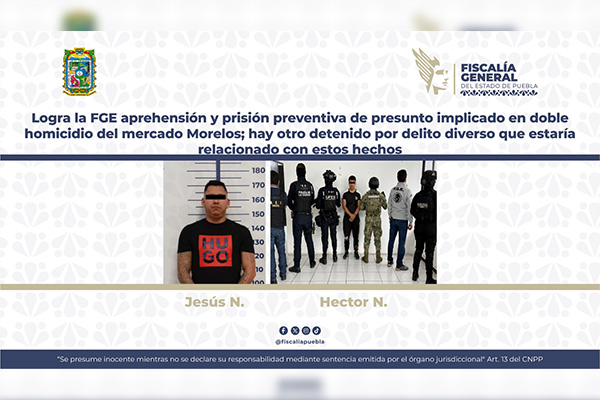 Logra FGE prisión preventiva para implicado en doble homicidio en el mercado Morelos